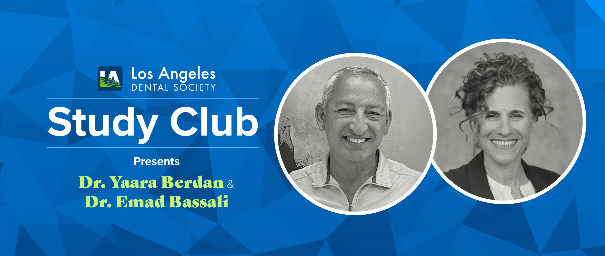 LADS Study Club Presents Dr. Yaara Berdan and Dr. Emad Bassali