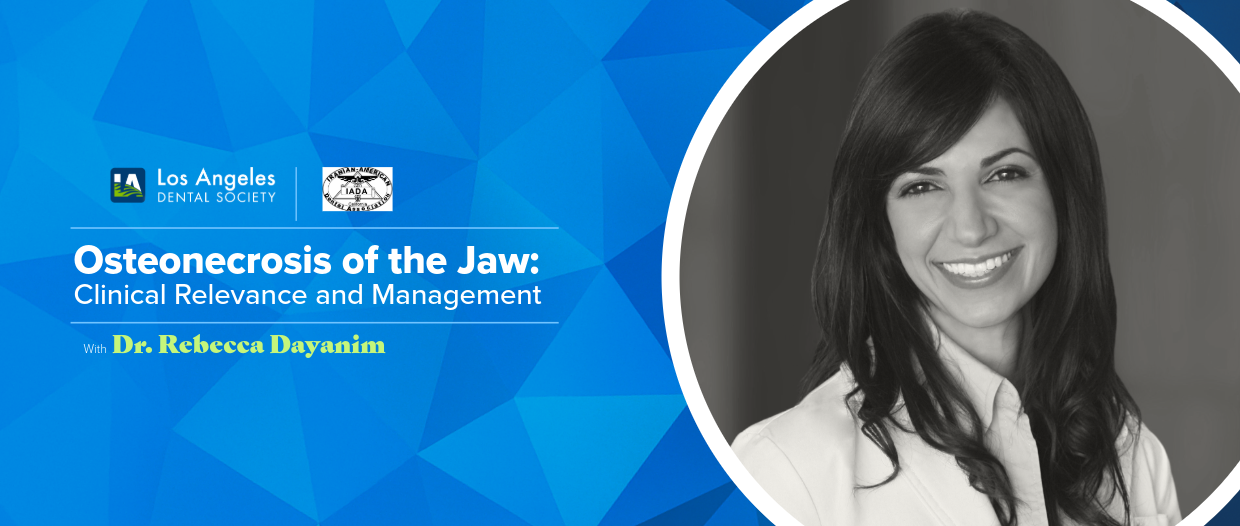 Osteonecrosis of the Jaw: Clinical Relevance and Management with Dr. Rebecca Dayanim