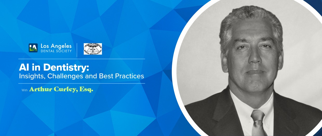 AI in Dentistry: Insights, Challenges and Best Practices with Arthur Curley, Esq.